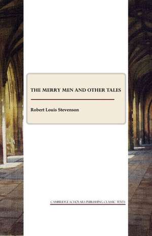 The Merry Men and Other Tales de Robert Louis Stevenson