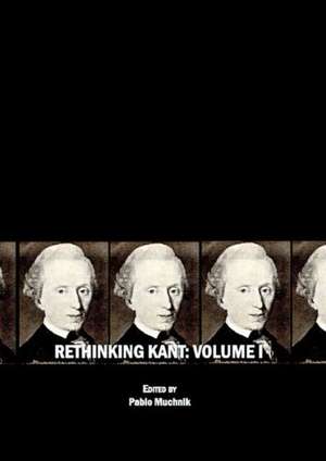 Rethinking Kant de Pablo Muchnik