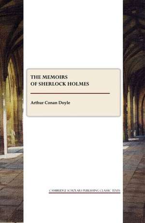 The Memoirs of Sherlock Holmes de Sir Doyle, Arthur Conan