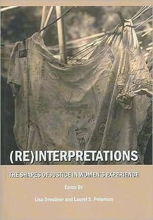 Reinterpretations: The Shapes of Justice in Women's Experience de Lisa Dresdner