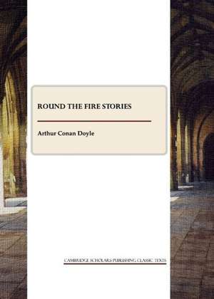 Round the Fire Stories de Arthur Conan Doyle