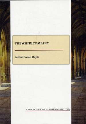 The White Company de Sir Doyle, Arthur Conan