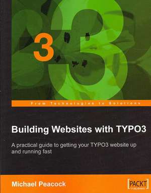 Building Websites with Typo3 de Michael Peacock