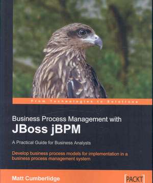 Business Process Management with Jboss Jbpm de Matt Cumberlidge