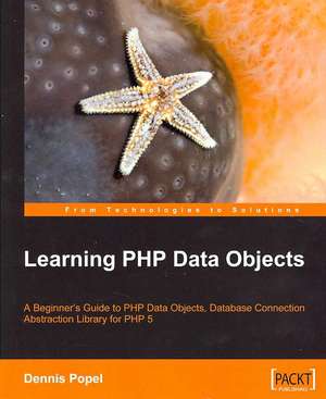 Learning PHP Data Objects de Dennis Poppel