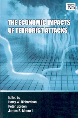 The Economic Impacts of Terrorist Attacks de Harry W. Richardson