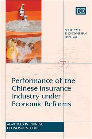 Performance of the Chinese Insurance Industry under Economic Reforms de Shuji Yao