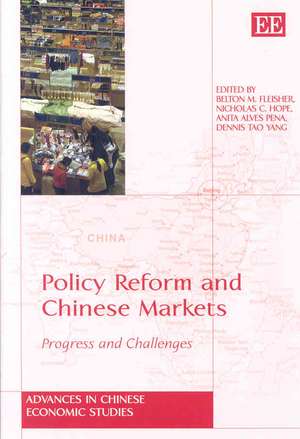 Policy Reform and Chinese Markets – Progress and Challenges de Belton M. Fleisher