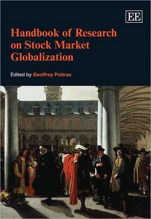 Handbook of Research on Stock Market Globalization de Geoffrey Poitras