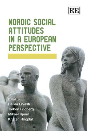 Nordic Social Attitudes in a European Perspective de Heikki Ervasti