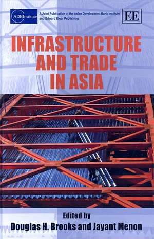 Infrastructure and Trade in Asia de Douglas H. Brooks