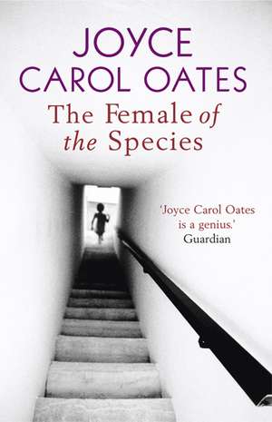 The Female of the Species de Joyce Carol Oates