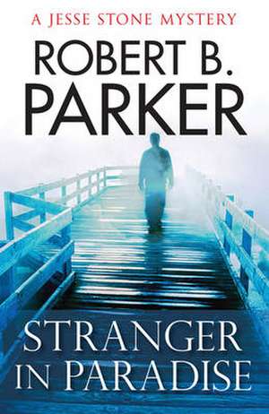 Stranger in Paradise de Robert B. Parker