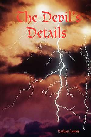 The Devil's Details de Nathan James