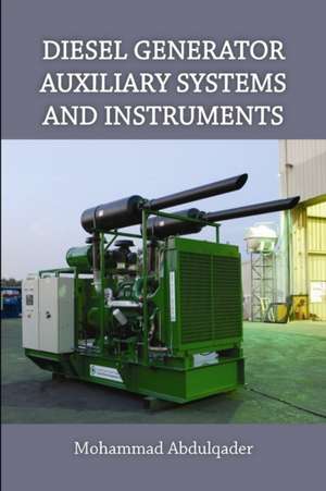 Diesel Generator Auxiliary Systems and Instruments de Mohammad Abdulqader