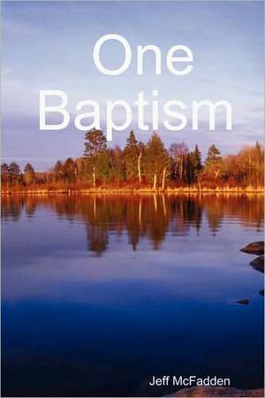 One Baptism de Jeff McFadden