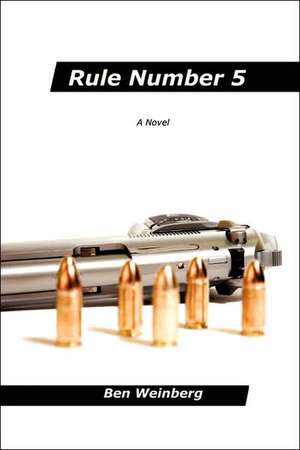 Rule Number 5 de Ben Weinberg