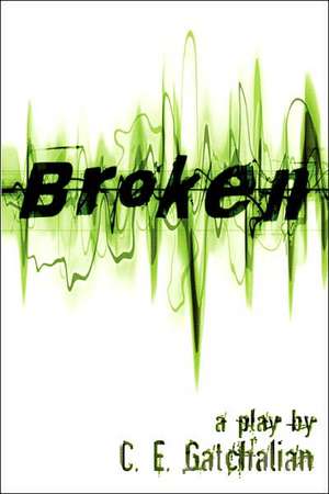 Broken de C. E. Gatchalian