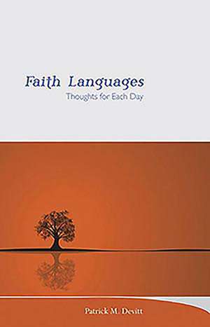 Faith Languages: Thoughts for Each Day de Patrick M. Devitt