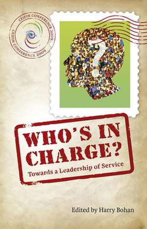 Who's in Charge: Towards a Leadership of Service de Harry Bohan