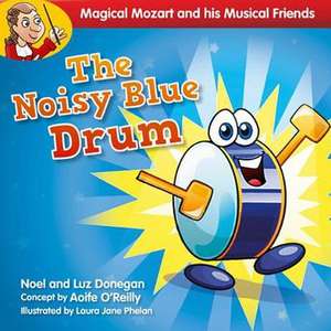 The Noisy Blue Drum de Noel Donegan