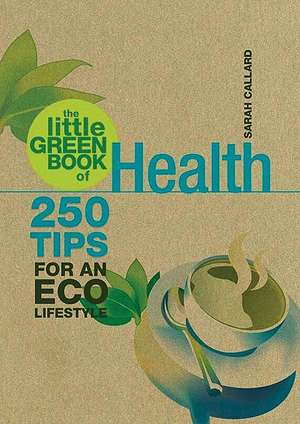 The Little Green Book: Health de Sarah Callard