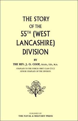 Story of the 55th (West Lancashire) Division de J.O. COOP