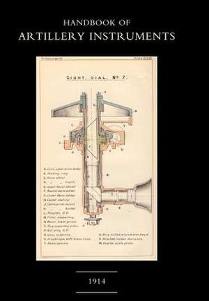 Handbook of Artillery Instruments 1914 de 1914 Hmso 1914