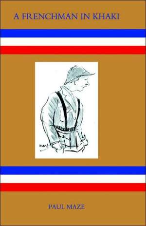 Frenchman in Khaki de Maze Paul Maze