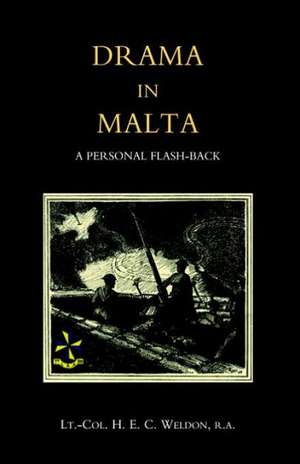 Drama in Malta de R. A. Weldon