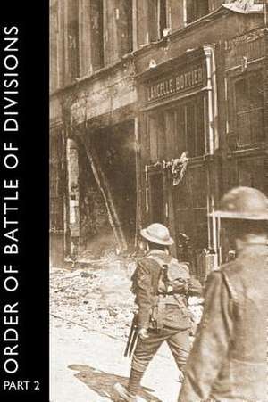 Order of Battle of Divisions, Part 2a & 2b: Territorial & Yeomanry Divisions de Major A. F. Becke