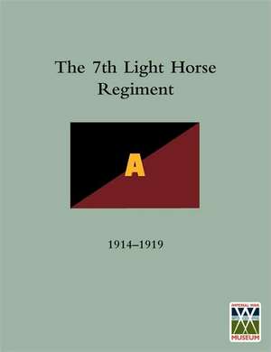 History of the 7th Light Horse Regiment A.I.F.: Wages and Welfare Part 2 de Lieut-Colonel J.D. Richardson D.S.O.