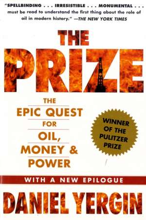 The Prize: The Epic Quest for Oil, Money & Power de Daniel Yergin