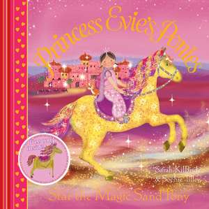 Princess Evie's Ponies: Star the Magic Sand Pony de Sarah Kilbride