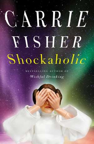 Shockaholic de Carrie Fisher