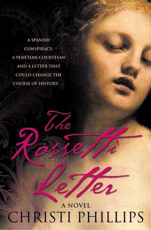 The Rossetti Letter de Christi Phillips