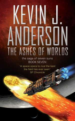 The Ashes of Worlds de Kevin J. Anderson