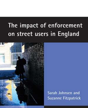 The impact of enforcement on street users in England de Sarah Johnsen