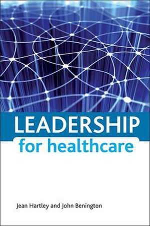 Leadership for healthcare de Jean Hartley