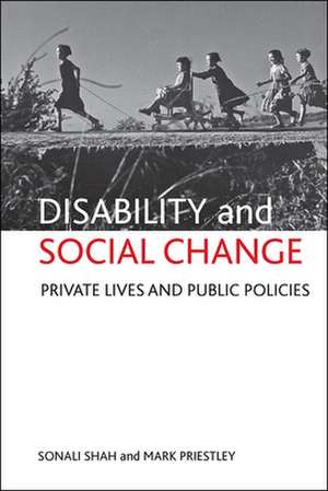 Disability and social change – Private lives and p ublic policies de Sonali Shah