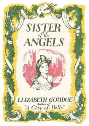 Sister of the Angels de Elizabeth Goudge