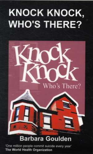 Knock Knock, Who's There? de B. Goulden