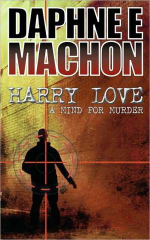 Harry Love de Daphne E. Machon