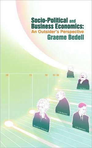 Socio-Political and Business Economics de Graeme Bedell