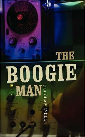 The Boogie Man de Douglas Lyell