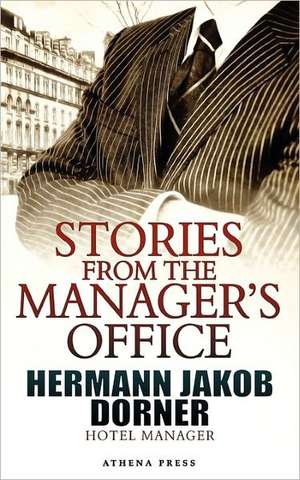 Stories from the Manager's Office de Hermann Jakob Dorner