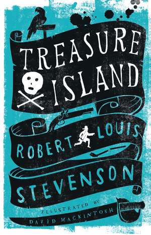 Treasure Island: Annotated Edition. Illustrated by David Mackintosh de Robert Louis Stevenson