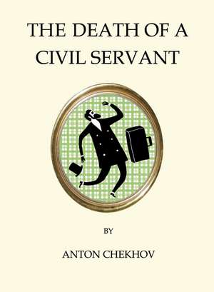 The Death of a Civil Servant de Anton Chekhov