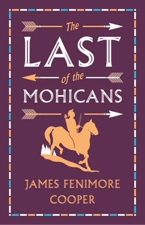 The Last of the Mohicans: Annotated Edition (Alma Classics Evergreens) de James Fenimore Cooper