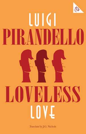 Loveless Love de Luigi Pirandello